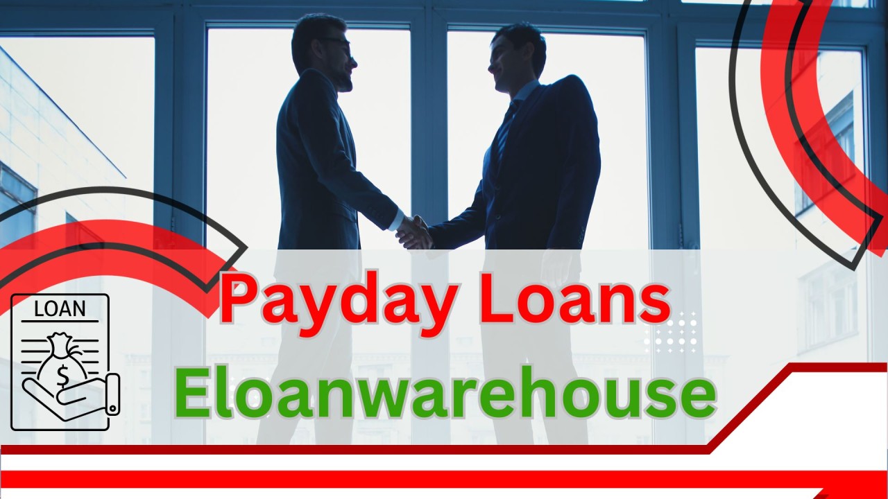 How to differentiate Payday  Loans vs. eLoanWarehouse