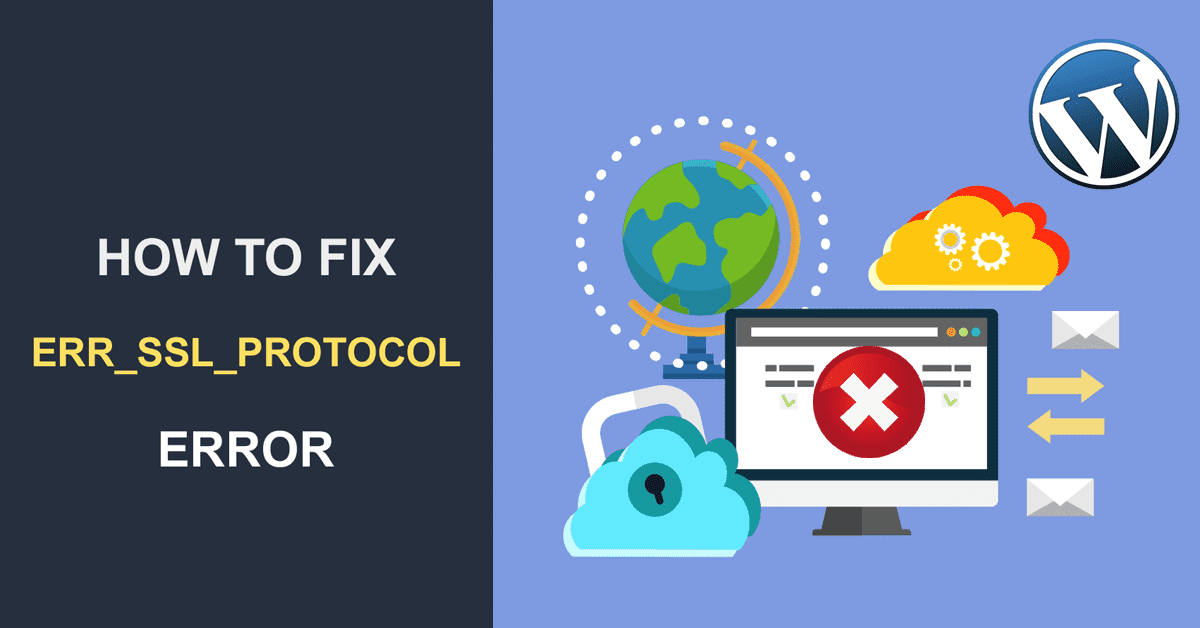 How to Fix ERR_SSL_PROTOCOL_ERROR Endangered Browse